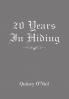 20 Years in Hiding