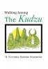 Walking Among the Kudzu