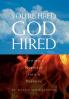 You're Fired God Hired