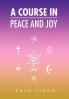 A Course In Peace And Joy
