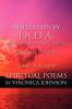 J.A.D.A. (Jesus Against Drug Abuse) Presents to You '' Blessed by God'' Spiritual Poems by Veronica Johnson