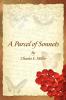 A Parcel of Sonnets by Charles E. Miller