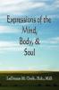 Expressions of the Mind Body & Soul