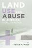 Land Use and Abuse in America