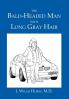 The Bald-Headed Man with Long Gray Hair