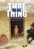 That Blue Thing