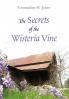 The Secrets of the Wisteria Vine