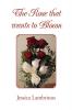 The Rose that wants to Bloom