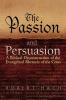 The Passion and Persuasion