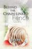 Behind the Chain-Linked Fence