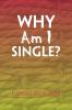 Why Am I Single?