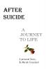 After Suicide - A Journey to Life