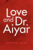 Love and Dr. Aiyar