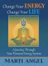 Change Your Energy Change Your Life: A Journey Through Your Personal Energy System