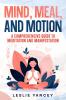 Mind Meal and Motion