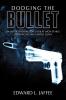 Dodging the Bullet