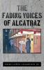 The Fading Voices of Alcatraz