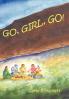 Go Girl Go!