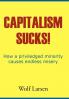 Capitalism Sucks!