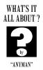What's It All About?