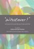 Whatever!