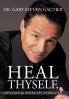 Heal Thyself Optimum Health Forever