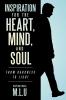 Inspiration for the Heart Mind and Soul