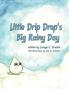 Little Drip Drop's Big Rainy Day
