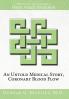 An Untold Medical Story Coronary Blood Flow Heart Attack Prediction Prevention and Treatment