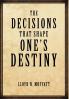 The Decisions that Shape One's Destiny