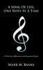 A Song of Life One Note at a Time