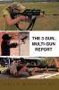 The 3 Gun Multi-Gun Report