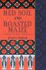 Red Soil and Roasted Maize