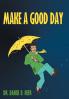 Make a Good Day