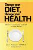 Change your diet Change your health