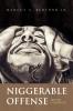 Niggerable Offense