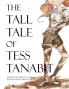 The Tall Tale of Tess Tanabit