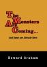 The Monsters Are Coming...and Some Are Already Here