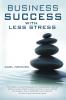 Business Success with Less Stress