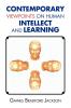 Contemporary Viewpoints on Human Intellect and Learning