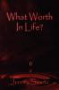What Worth in Life?