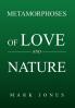 Metamorphoses of Love and Nature