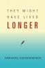They Might Have Lived Longer