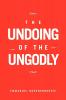The Undoing of the Ungodly