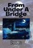 From Under a Bridge