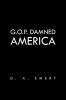 G.O.P. Damned America