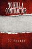 To Kill a Contractor