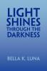 Light Shines Through the Darkness