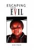Escaping from the Evil
