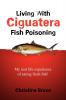 Living with Ciguatera Fish Poisoning